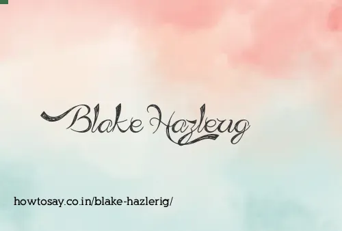 Blake Hazlerig