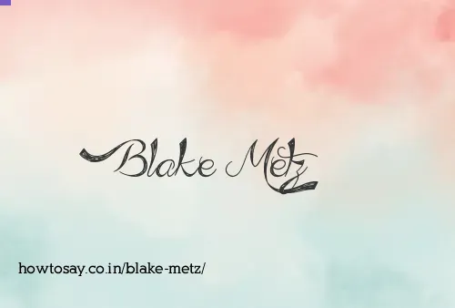 Blake Metz