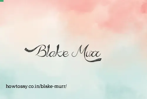 Blake Murr