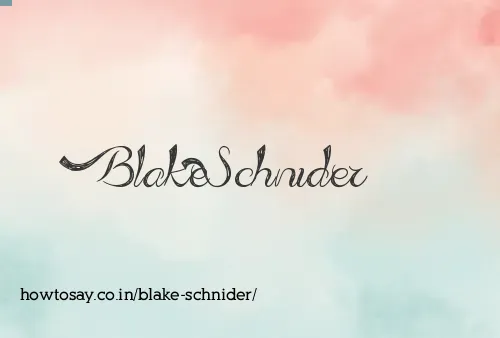 Blake Schnider