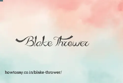 Blake Thrower