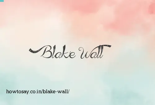Blake Wall