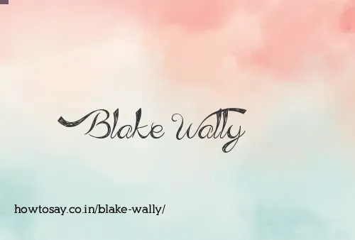 Blake Wally