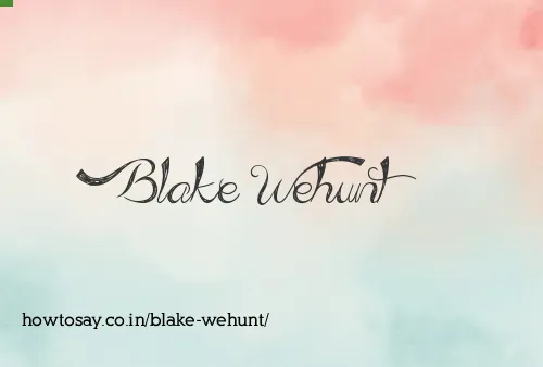 Blake Wehunt