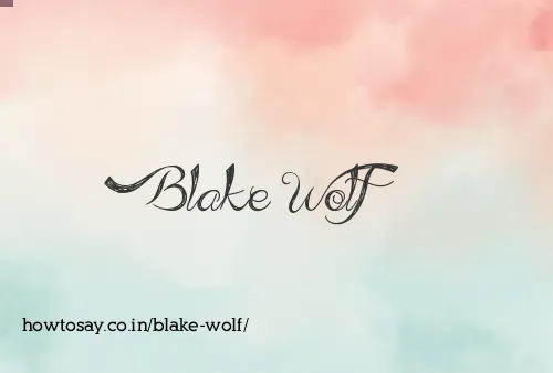 Blake Wolf