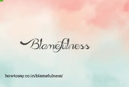 Blamefulness