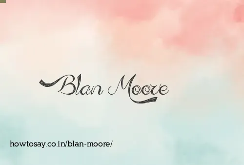 Blan Moore