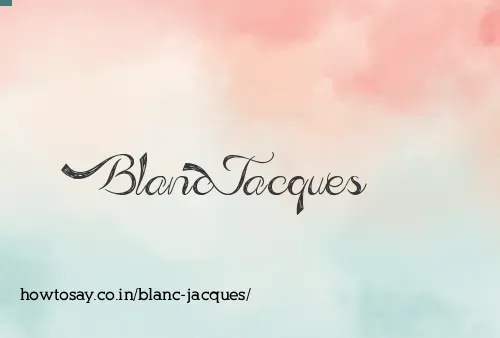 Blanc Jacques