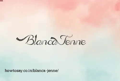 Blanca Jenne