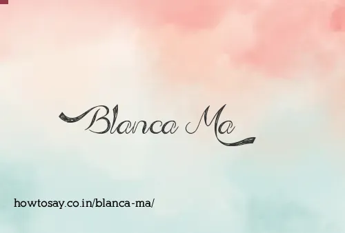 Blanca Ma