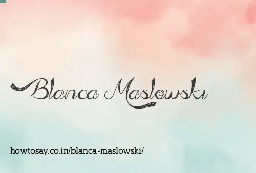 Blanca Maslowski