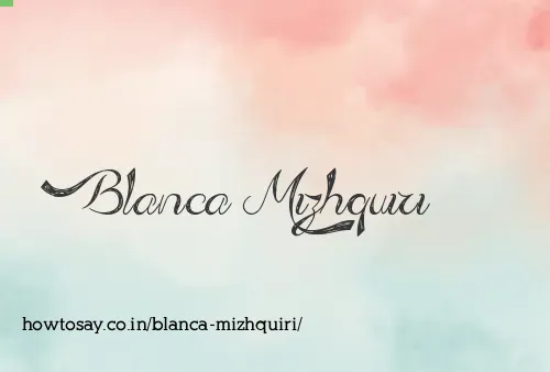 Blanca Mizhquiri