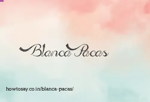 Blanca Pacas