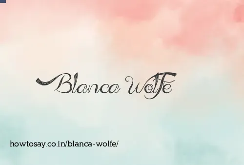 Blanca Wolfe