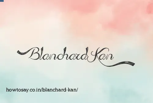 Blanchard Kan