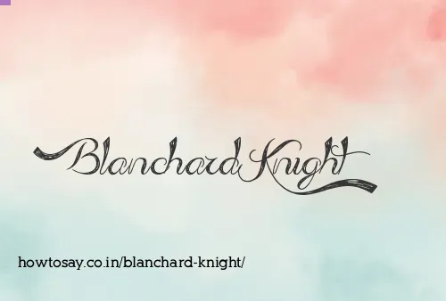 Blanchard Knight