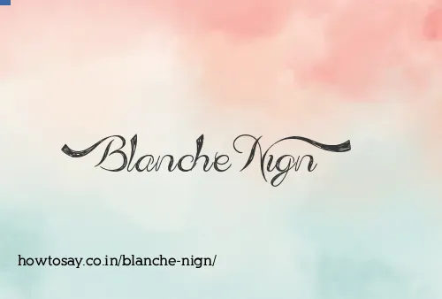 Blanche Nign
