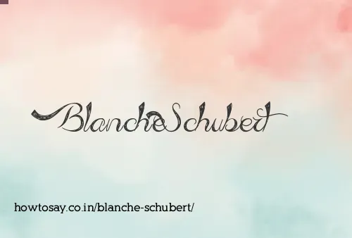 Blanche Schubert