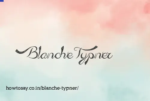 Blanche Typner
