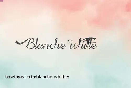 Blanche Whittle