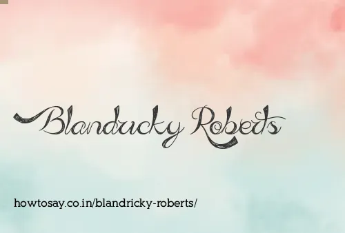 Blandricky Roberts