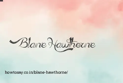 Blane Hawthorne
