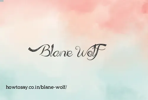 Blane Wolf