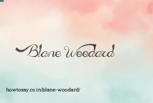 Blane Woodard