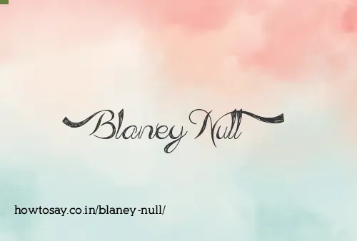 Blaney Null