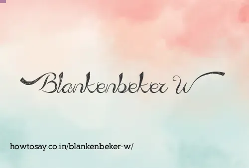 Blankenbeker W