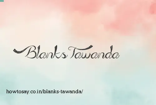Blanks Tawanda