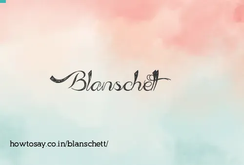 Blanschett