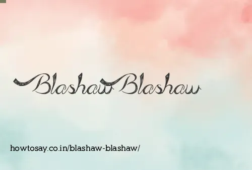 Blashaw Blashaw