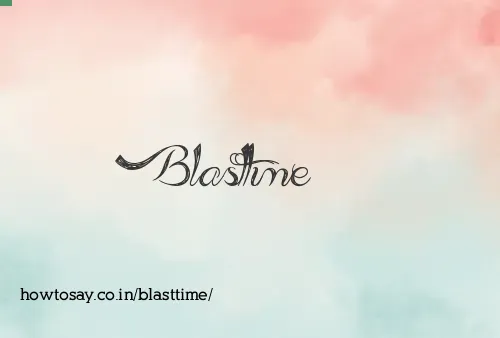 Blasttime