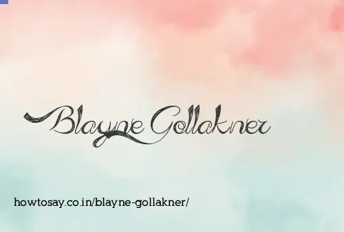 Blayne Gollakner