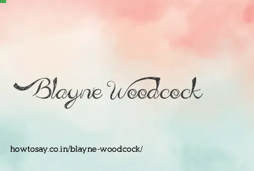Blayne Woodcock