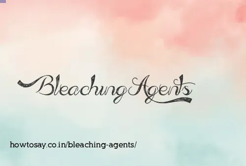 Bleaching Agents