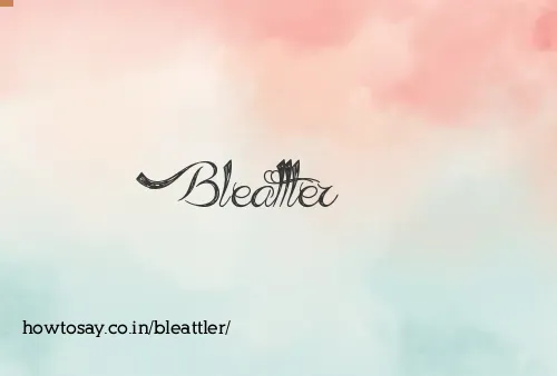 Bleattler