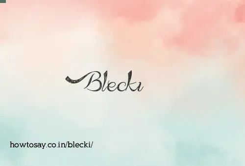 Blecki