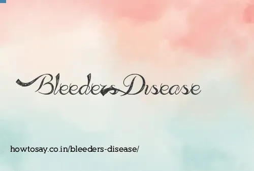 Bleeders Disease