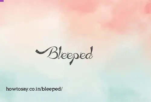 Bleeped