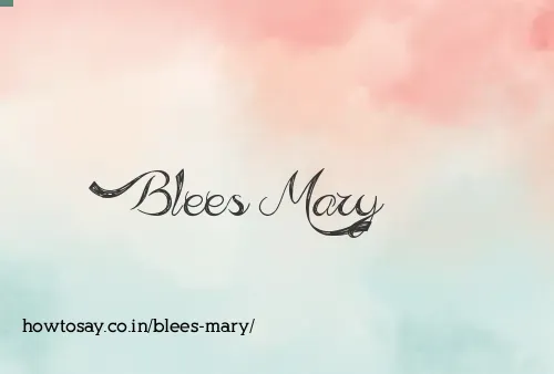 Blees Mary