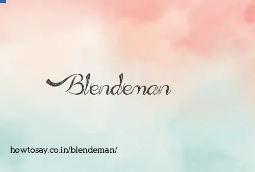 Blendeman