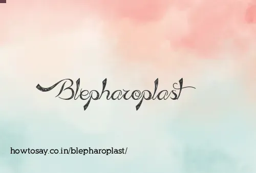 Blepharoplast