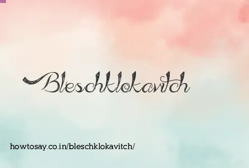 Bleschklokavitch