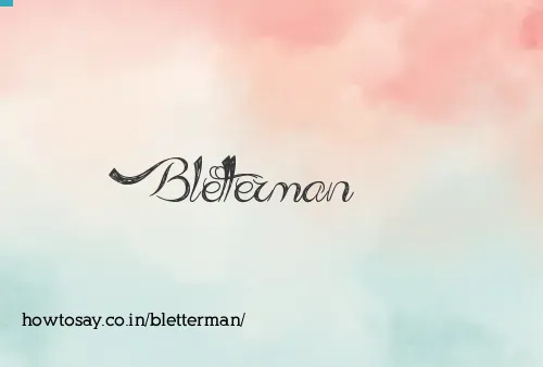 Bletterman