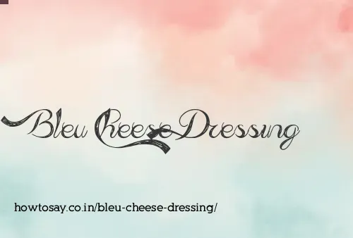 Bleu Cheese Dressing