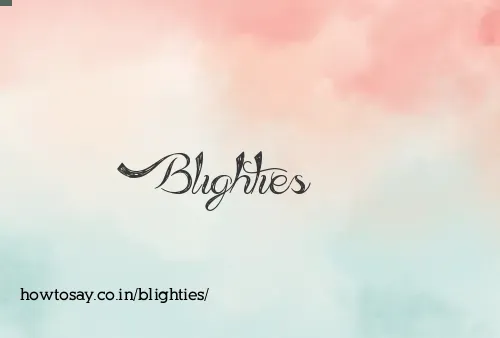Blighties