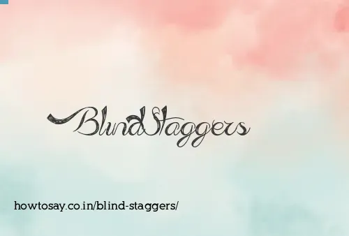 Blind Staggers