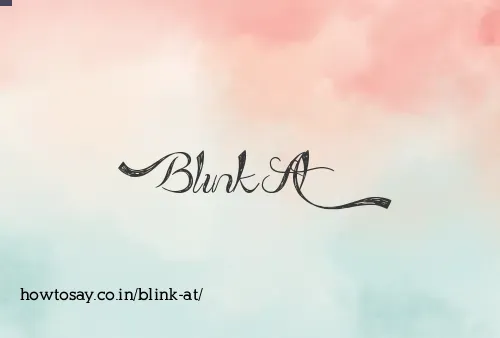 Blink At